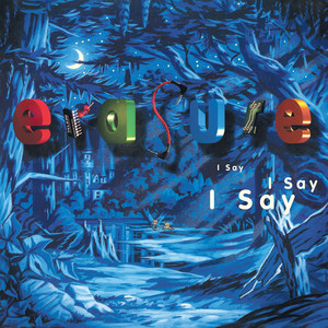I Say I Say I Say (2021 Expanded Edition)